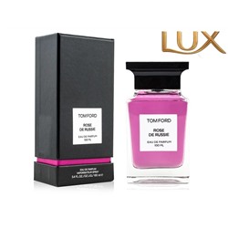 (LUX) Tom Ford Rose de Russie EDP 100мл