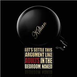KILIAN LET'S SETTLE THIS ARGUMENT LIKE ADULTS. IN THE BEDROOM. NAKED unisex 100ml edp