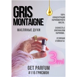 Gris Montaigne / GET PARFUM 115